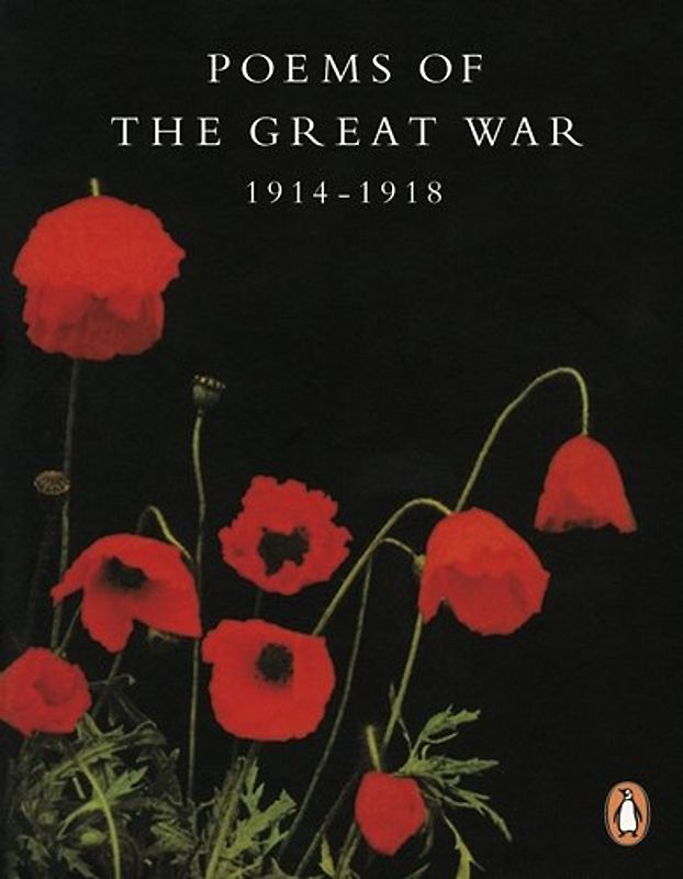 Poems of the Great War: 1914-1918 (Penguin Twentieth Century Classics)