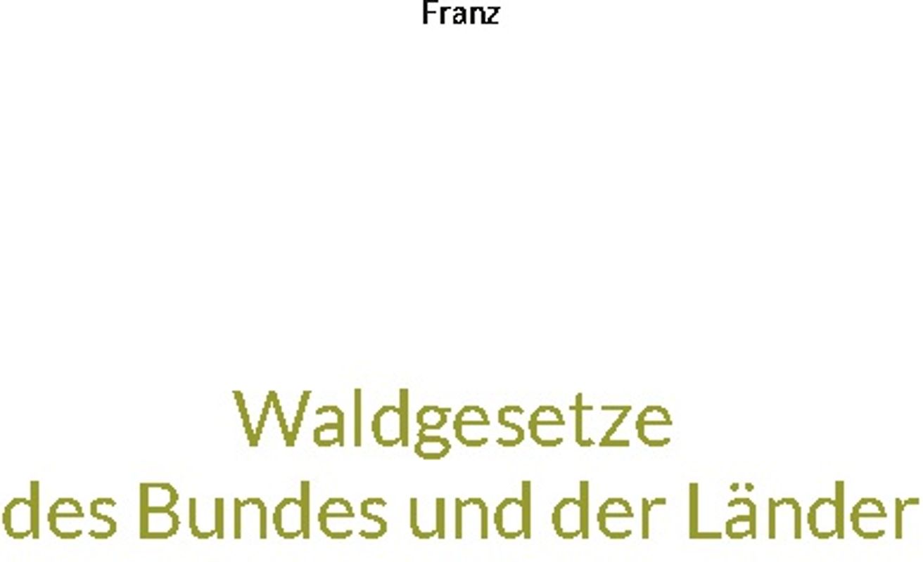 Waldgesetze des Bundes und der Länder