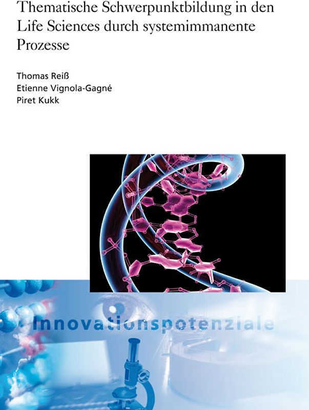Thematische Schwerpunktbildung in den Life Sciences durch systemimmanente Prozesse