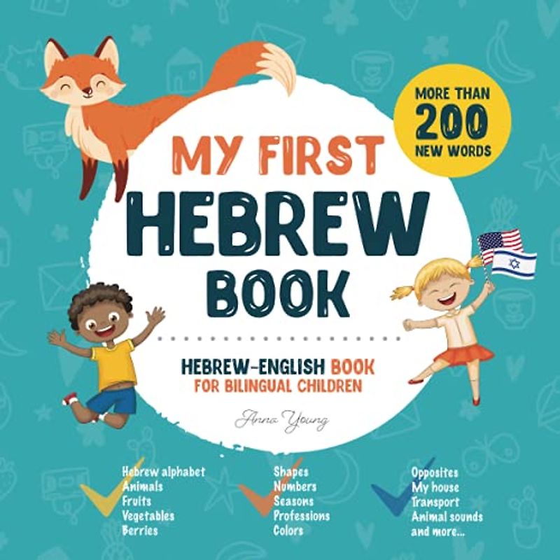 My First Hebrew Book. Hebrew-English Book for Bilingual Children: Hebrew-English children's book with illustrations for kids. A great educational tool ... Hebrew bilingual book featuring first words