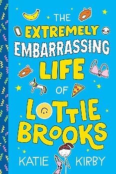 The Extremely Embarrassing Life of Lottie Brooks