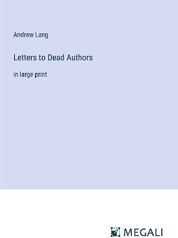 Letters to Dead Authors