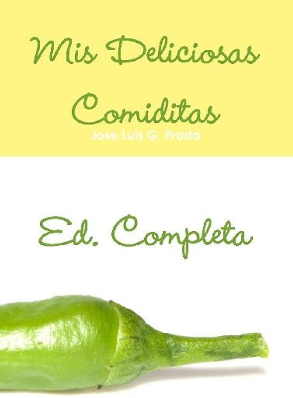 Mi Deliciosas Comiditas Ed. Completa