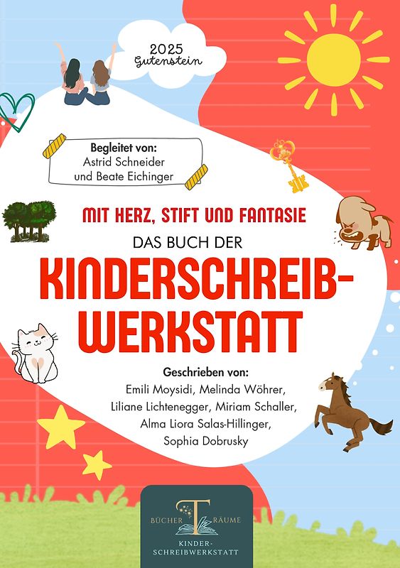 Mit Herz, Stift und Fantasie: Das 2. Buch der Kinderschreibwerkstatt Gutenstein