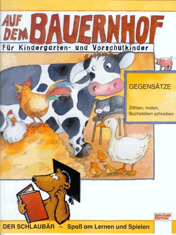 Auf dem Bauernhof. Für Kindergarten- und Vorschulkinder.Gegensätze zählen, malen, Buchstaben schreiben