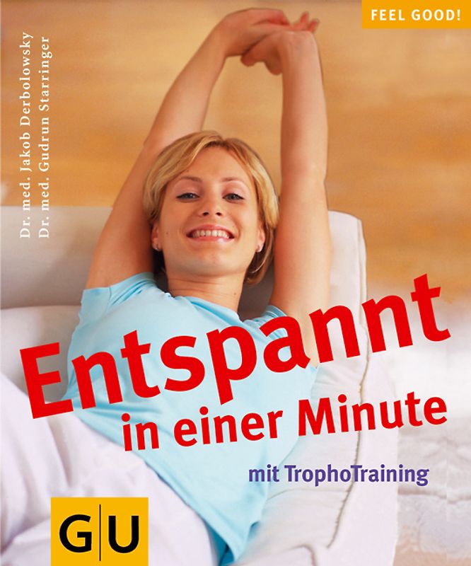 Tropho-Training, Entspannt in einer Minute mit