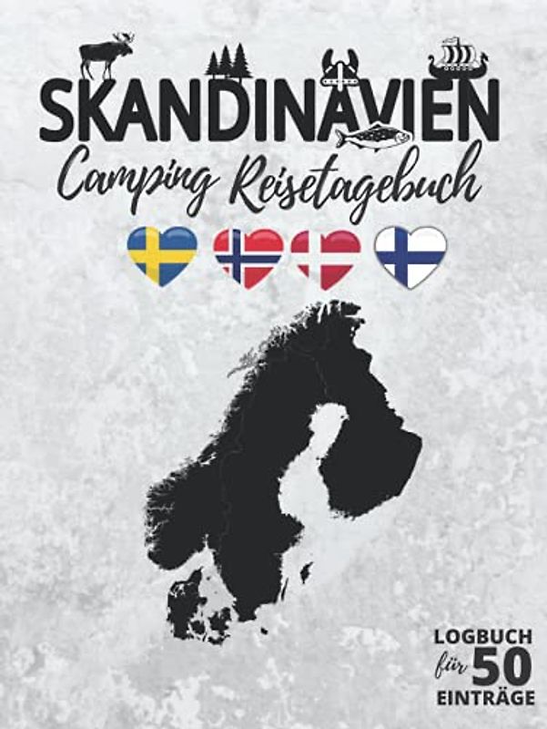 Skandinavien Camping Reisetagebuch | Logbuch für 50 Einträge: Für die Camping-Reise durch Schweden, Norwegen, Dänemark & Finnland