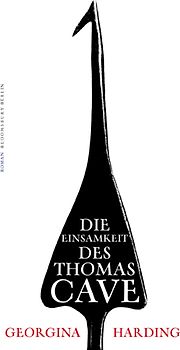 Die Einsamkeit des Thomas Cave. Roman