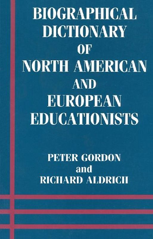 Biographical Dictionary of North American and European Educationists