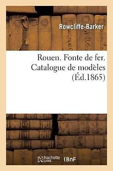 Rouen. Fonte de Fer. Catalogue de Modèles