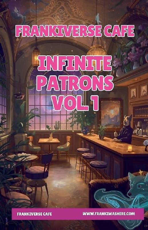 FrankiVerse Cafe | Infinite Patrons | Volume 1