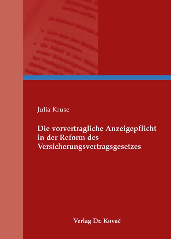 Die vorvertragliche Anzeigepflicht in der Reform des Versicherungsvertragsgesetzes