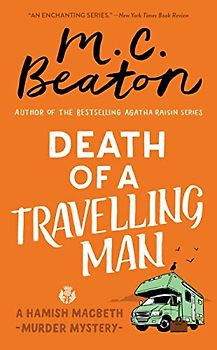 Death of a Travelling Man (A Hamish Macbeth Mystery, Band 9)