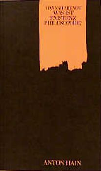 Was ist Existenz-Philosophie?