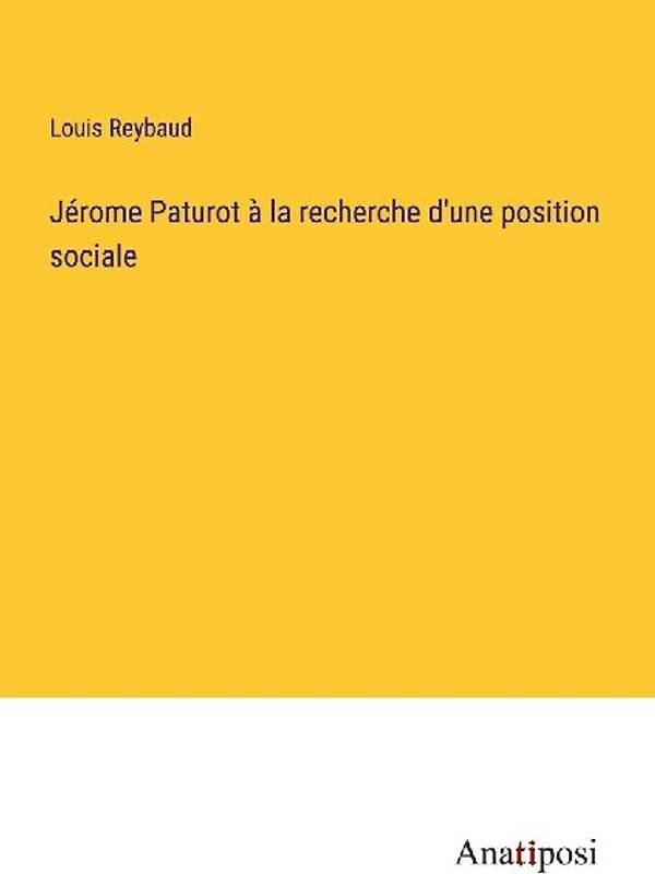 Jérome Paturot à la recherche d'une position sociale