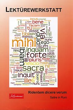 Lektürewerkstatt Teil 2 - Ridentem dicere verum