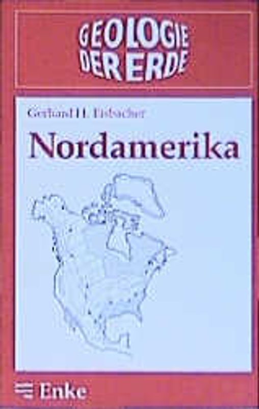 Geologie der Erde, Band 2: Nordamerika