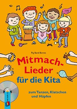 Mitmach-Lieder für die Kita. zum Tanzen, Klatschen und Hüpfen