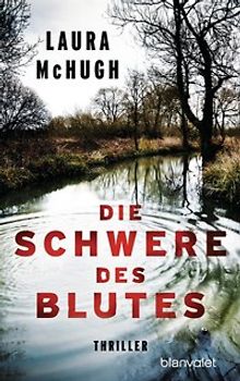 Die Schwere des Blutes. Thriller