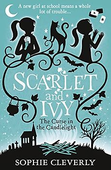 The Curse in the Candlelight (Scarlet and Ivy, Band 5)