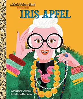 Iris Apfel: A Little Golden Book Biography