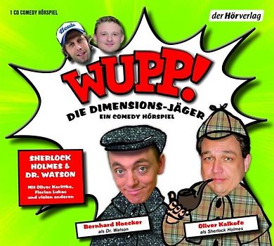 Wupp! 1. Die Dimensions-Jäger. Ein Comedy-Hörspiel