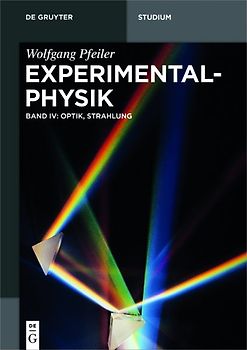 Wolfgang Pfeiler: Experimentalphysik / Optik, Strahlung