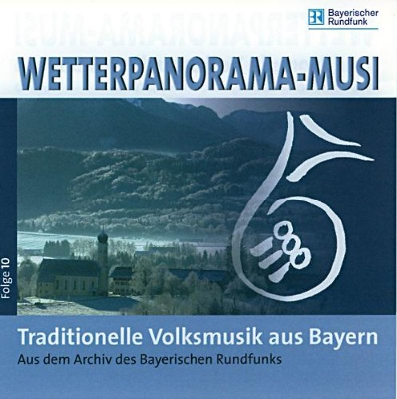 Various - Wetterpanorama-Musi-Folge10:Trad.Volksmusik Bayern