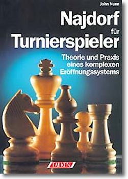 Najdorf für Turnierspieler. Theorie und Praxis eines komplexen Eröffnungssystems