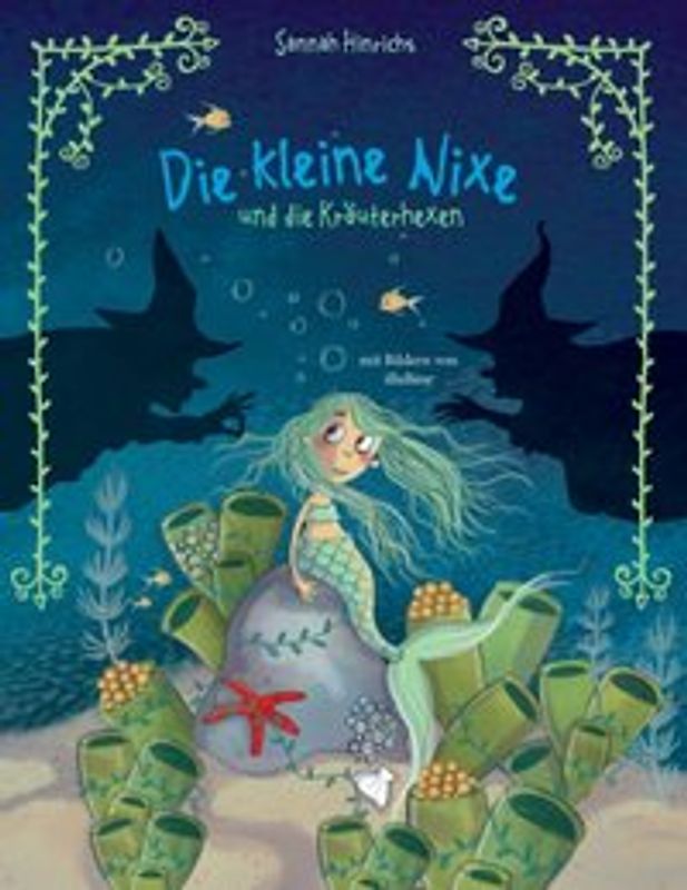 Die kleine Nixe und die Kräuterhexen
