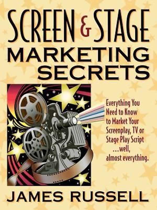 Screen & Stage Marketing Secrets