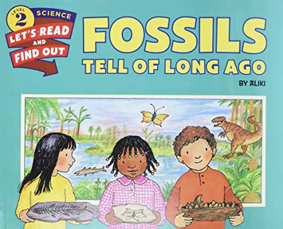 Fossils Tell of Long Ago (Let's-Read-and-Find-Out Science 2)
