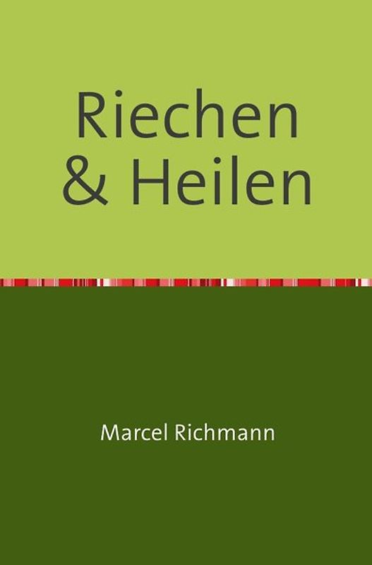Riechen und Heilen
