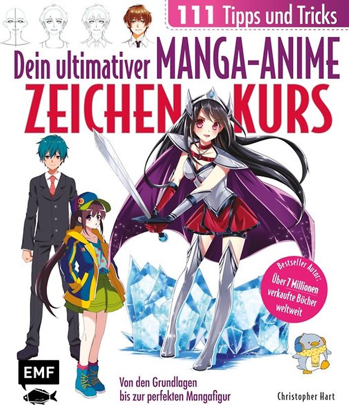 Dein ultimativer Manga-Anime-Zeichenkurs – 111 Tipps und Tricks – Von den Grundlagen bis zur perfekten Mangafigur