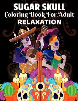 Sugar Skulls: Celebrate Halloween and the Day of the Dead