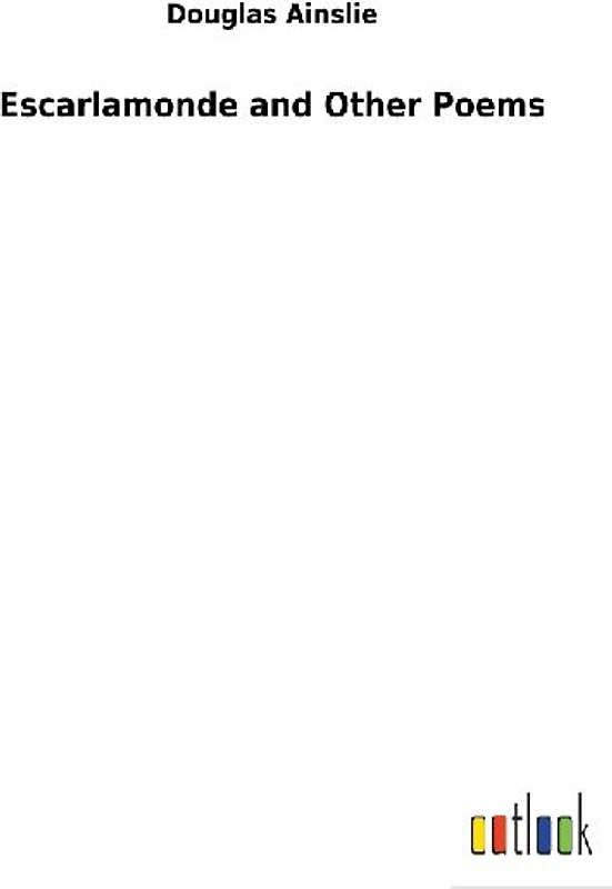 Escarlamonde and Other Poems