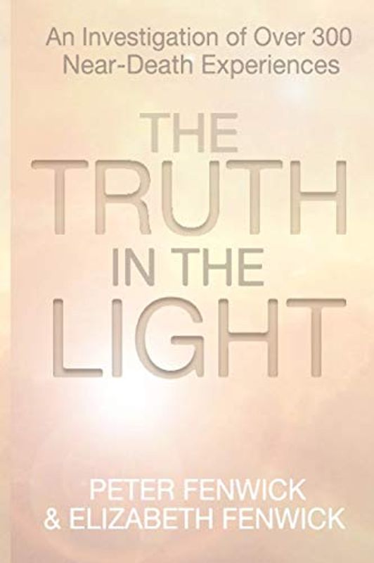 The Truth in the Light - Fenwick, Peter