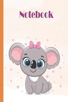Koala Notebook: Koala Notebook Wide Ruled,Lined Paper Notebook for School, Students,Gift for Kids, Boys, Girls, Teens,Koala notebook,Koala lover
