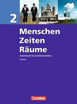 Menschen-Zeiten-Räume - Arbeitsbuch für Gesellschaftslehre - Hessen - Ausgabe 2008 - Band 2