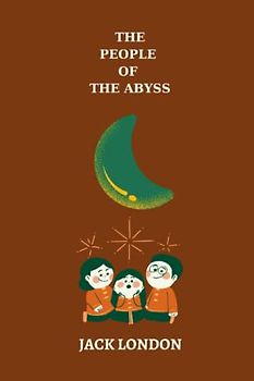 The People of the Abyss by jack london