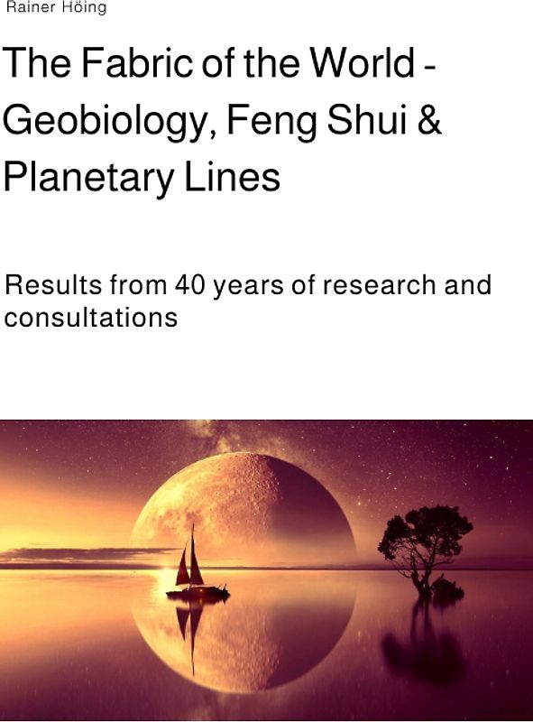 The Fabric of the World - Geobiology, Feng Shui & Planetary Lines