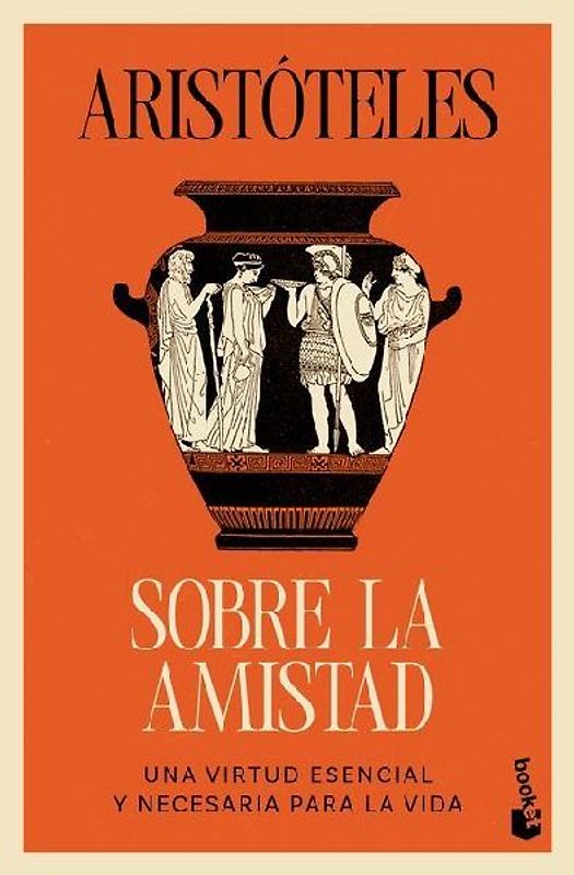 Sobre La Amistad: Una Virtud Esencial Y Necesaria Para La Vida / On Friendship