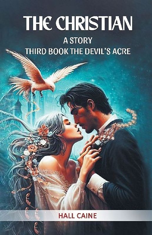The Christian A Story Third Book The Devil'S Acre