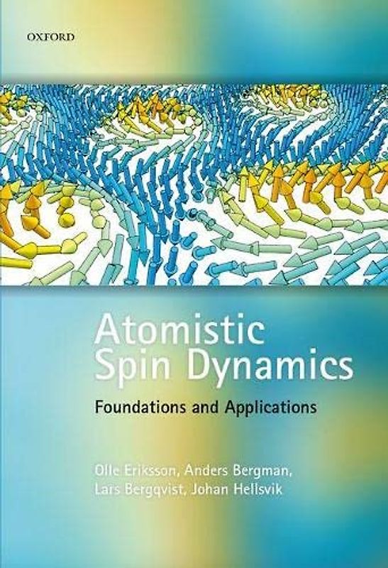 Atomistic Spin Dynamics: Foundations and Applications