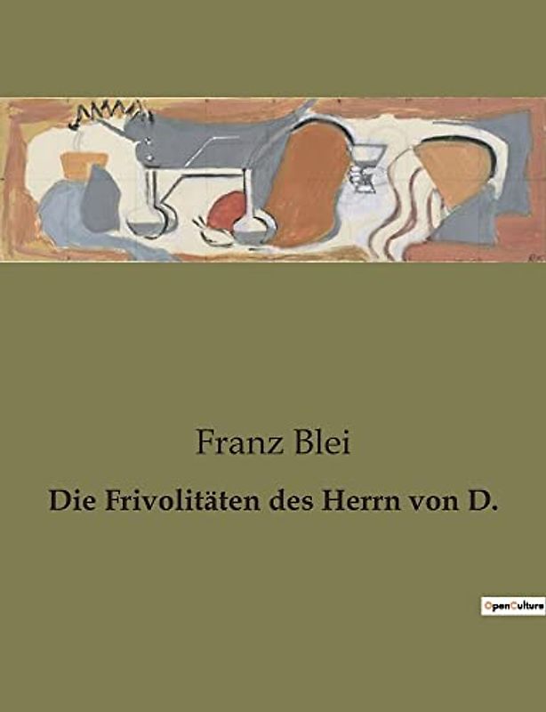 Die Frivolitäten des Herrn von D.