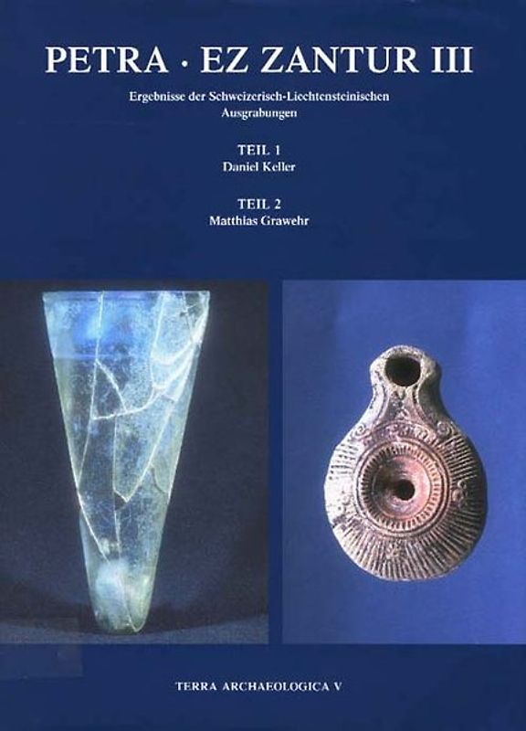 Petra-Ez Zantur. Ergebnisse der Schweizerisch-Liechtensteinischen Ausgrabungen