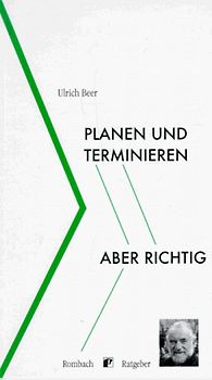 Planen und terminieren - aber richtig