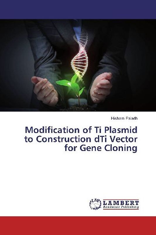 Modification of Ti Plasmid to Construction dTi Vector for Gene Cloning