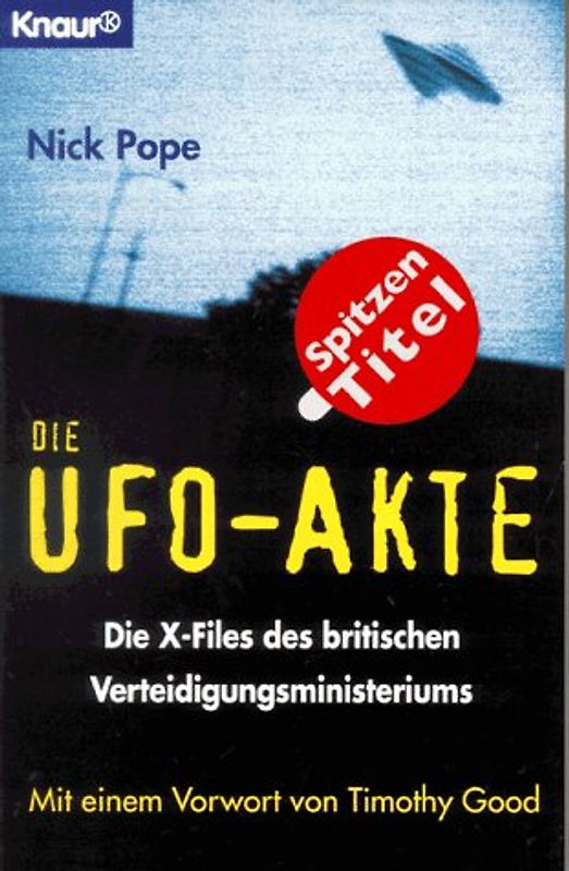 Die UFO-Akte. Die X-Files des britischen Verteidigungsministeriums