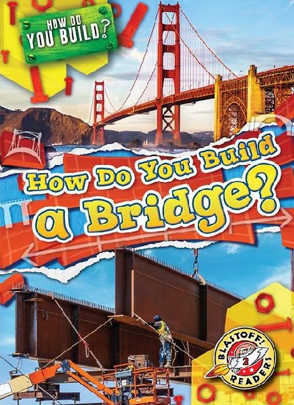 How Do You Build a Bridge?